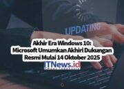 Microsoft Umumkan Akhiri Dukungan Resmi Mulai 14 Oktober 2025