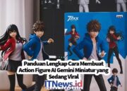 Panduan Lengkap Cara Membuat Action Figure AI Gemini Miniatur yang Sedang Viral